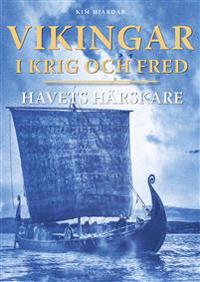 Vikingar i krig och fred : havets härskare