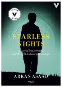 Starless nights : a story of love betrayal and the right to choose your own life (lättläst CD + bok)