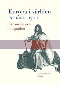 Europa i världen ca 1500-1700 – Expansion och integration