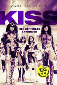Kiss – Den osminkade sanningen