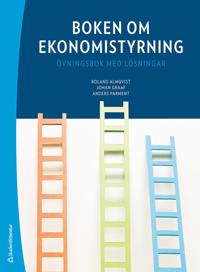 Boken om ekonomistyrning – Övningsbok med lösningar