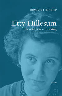 Etty Hillesum : liv tankar tolkning
