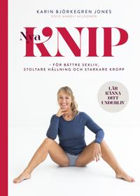 Nya Knip : för starkare kropp stoltare hållning bättre sex
