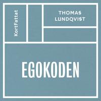 Egokoden – Må bättre och prestera mer med aktivt självledarskap