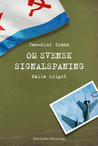 Om svensk signalspaning : Kalla kriget
