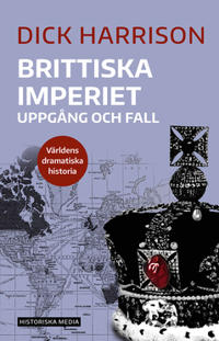 Brittiska imperiet : Världens dramatiska historia 4