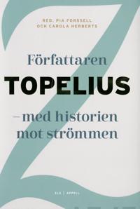 Författaren Topelius – med historien mot strömmen