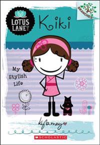 Kiki: my stylish life (a branches book: lotus lane #1)