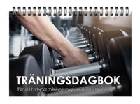 Träningsdagbok: För ditt styrketräningsprogram och din utveckling