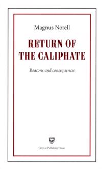 Return of the Caliphate : reasons and consequences