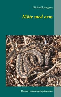 Möte med orm : ormar i naturen och på tomten