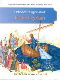 Ortodox religionsbok – Ett liv i kyrkan