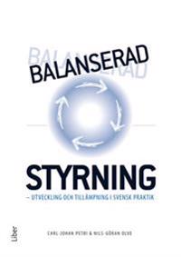 Balanserad styrning : utveckling och tillämpning i svensk praktik