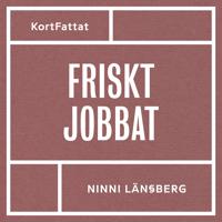 Friskt jobbat – Om stress livsbalans och hållbara arbetsplatser