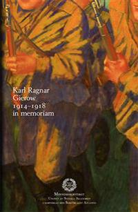 Karl Ragnar Gierow 1914-1918 in memoriam