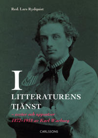I litteraturens tjänst : essäer och uppsatser 1872-1918 av Karl Warburg