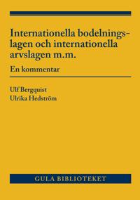 Internationella bodelningslagen och internationella arvslagen m.m. : en kommentar