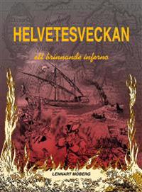 Helvetesveckan : rysshärjningarna i Norrköping 1719 – ett brinnande inferno