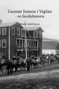 Gunnar Jonson i Vaplan 1843-1912 : en familjehistoria