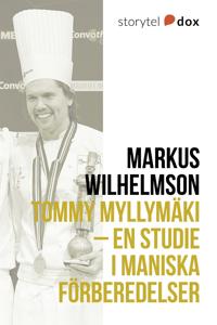 Tommy Myllymäki En studie i maniska förberedelser