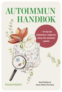 Autoimmun handbok : för dig med inflammation magbesvär allergi eller autoimmun sjukdom