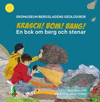 Krasch, bom, bang : en bok om berg och stenar