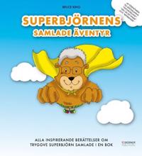 Superbjörnens Samlade Äventyr – Alla inspirerande berättelser om Tryggve Superbjörn samlade i en bok