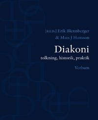 Diakoni : tolkning, historik, praktik