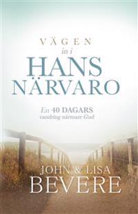 Vägen in i hans närvaro