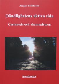 Oändlighetens aktiva sida – Castaneda och shamanismen