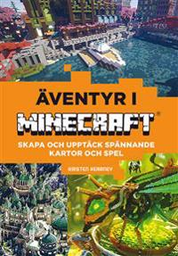 Bygg egna spel och världar : äventyr i Minecraft