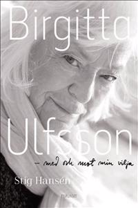 Birgitta Ulfsson – Med och mot min