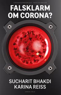 Falsklarm om corona? : Coronaviruspandemin 2020 – fakta och analyser