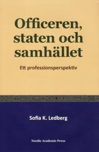 Officeren staten och samhället : Ett professionsperspektiv