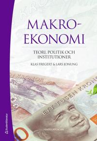 Makroekonomi : teori, politik och institutioner