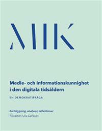 Medie- och informationskunnighet (MIK) i den digitala tidsåldern : en demokratifråga – kartläggning, analys, reflektioner