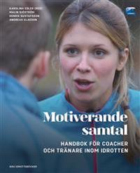 Motiverande samtal – Handbok för coacher och tränare inom idrotten