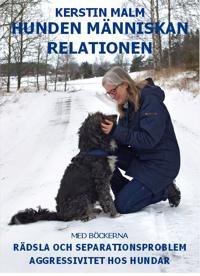 Hunden människan relationen : med böckerna rädsla och separationsproblem och aggressivitet hos hundar