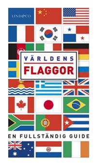 Världens flaggor : en fullständig guide