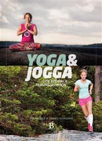 Yoga & jogga : den optimala träningskombon