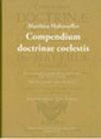 Matthias Hafenreffer : compendium doctrinae coelestis : Utgivet med översättning inledning och kommentarer : Mit einem deutschen Vorwort