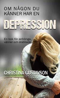 Om någon du känner har en depression : En bok för anhöriga vänner och drabbade
