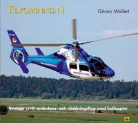 Flygminnen 1 – Svenskt civilt ambulans- och räddningsflyg med helikopter