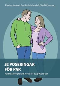 52 poseringar för par : porträttfotografens knep för att posera par