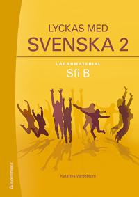 Lyckas med svenska 2 Lärarpaket Digitalt + Tryckt – Sfi B