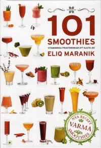 101 Smoothies – vitaminrika fruktdrinkar att njuta av