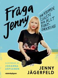 Fråga Jenny : om kroppen själen och allt runtomkring