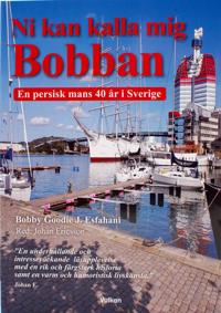 Ni kan kalla mig Bobban : en persisk mans 40 år i Sverige