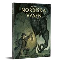 Nordiska väsen : skräckrollspel i 1800 talets Norden