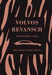Volvos revansch : Så befriades tigern